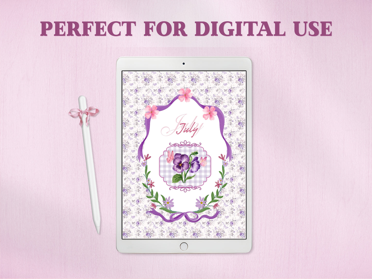 A white tablet displaying the purple pansy July cover layout for a digital bullet journal, paired with a white stylus decorated with a pink gingham bow. The bold headline at the top reads 'PERFECT FOR DIGITAL USE' against a textured pink background.