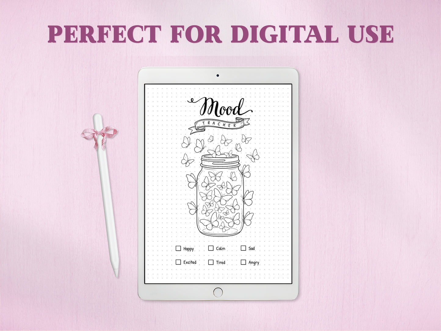 A white tablet showing the black and white line-art butterfly jar mood tracker page for a digital bullet journal, accompanied by a white stylus with a pink bow. The text headline at the top reads 'PERFECT FOR DIGITAL USE'.