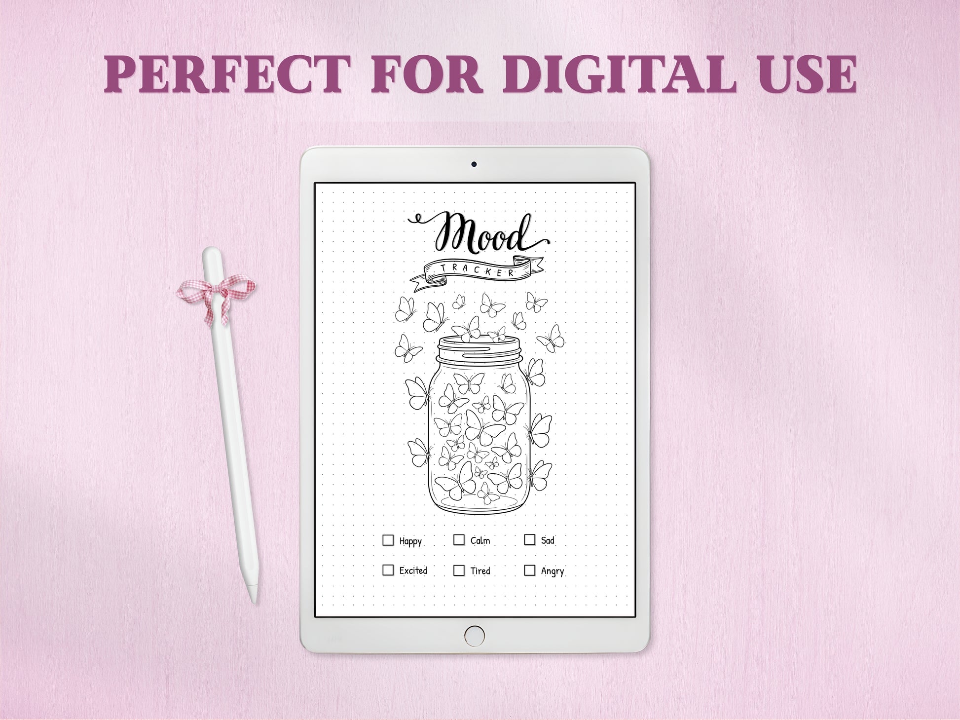 A white tablet showing the black and white line-art butterfly jar mood tracker page for a digital bullet journal, accompanied by a white stylus with a pink bow. The text headline at the top reads 'PERFECT FOR DIGITAL USE'.