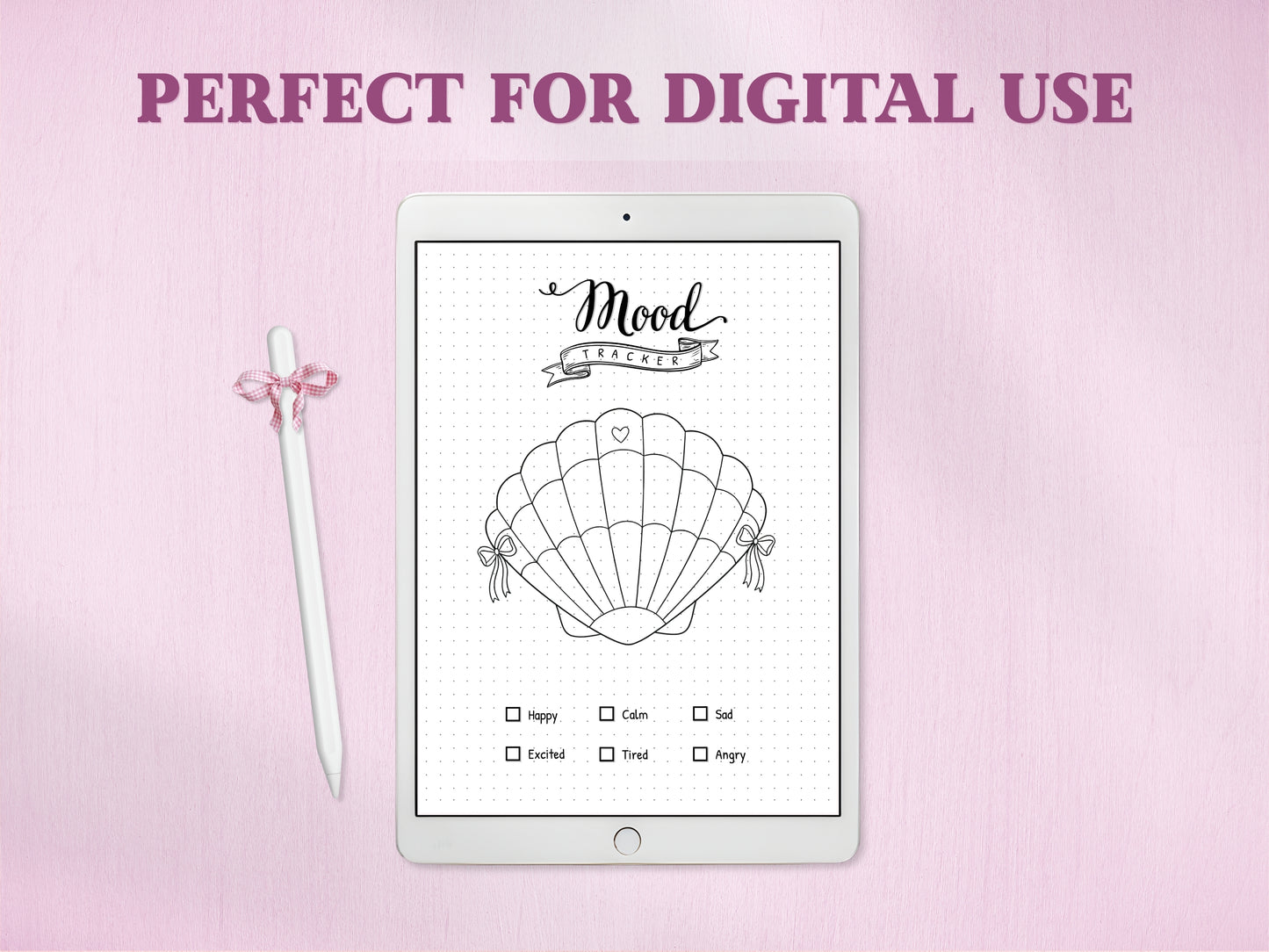 A white tablet showing the line-art seashell mood tracker template for a digital bullet journal, accompanied by a white stylus with a pink bow. The text headline at the top reads 'PERFECT FOR DIGITAL USE' against a textured pink background.