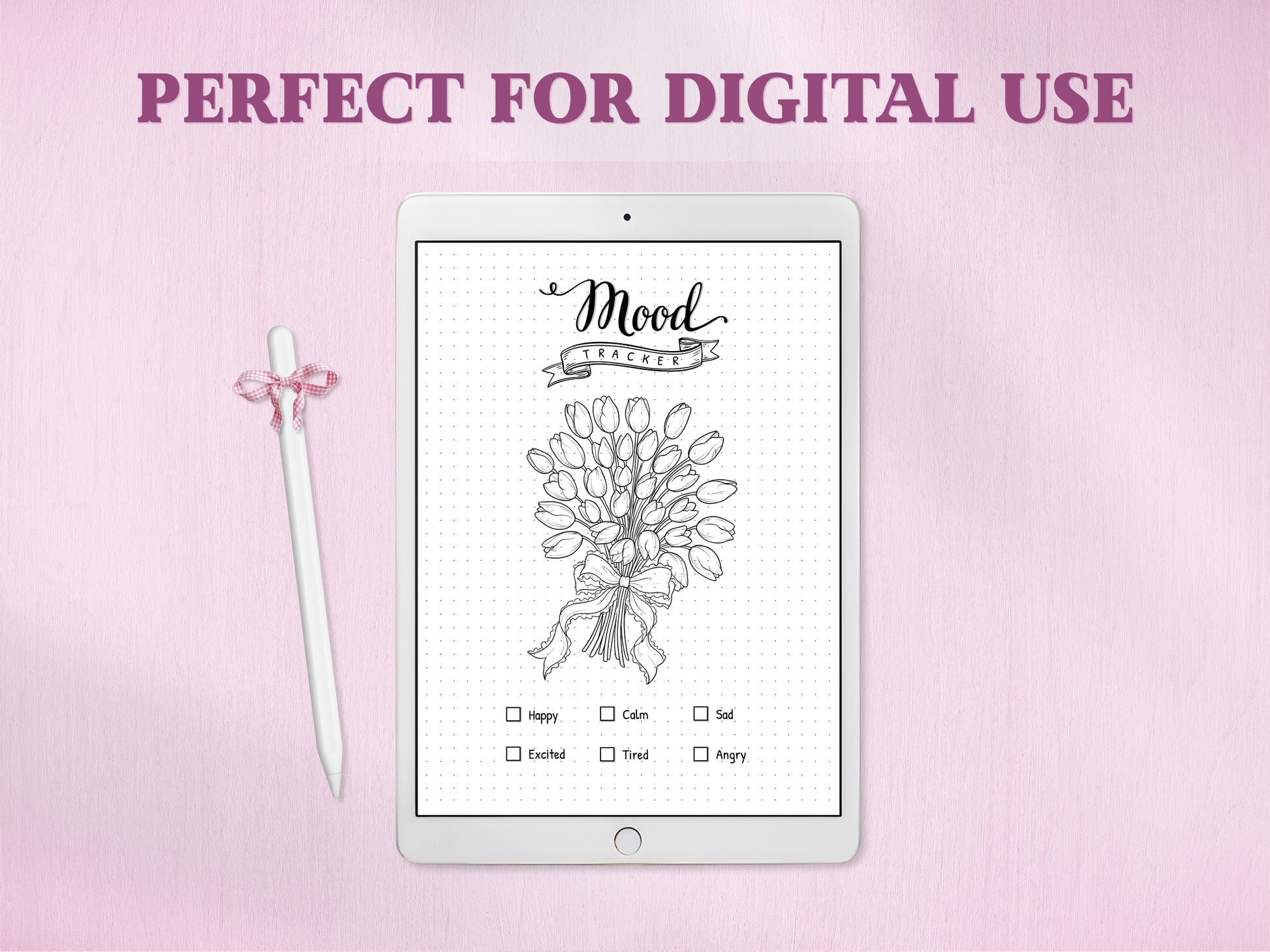 A white tablet showcasing the tulip bouquet mood tracker template for a digital bullet journal, accompanied by a white stylus with a pink bow. The text headline at the top reads 'PERFECT FOR DIGITAL USE' against a textured pink background.