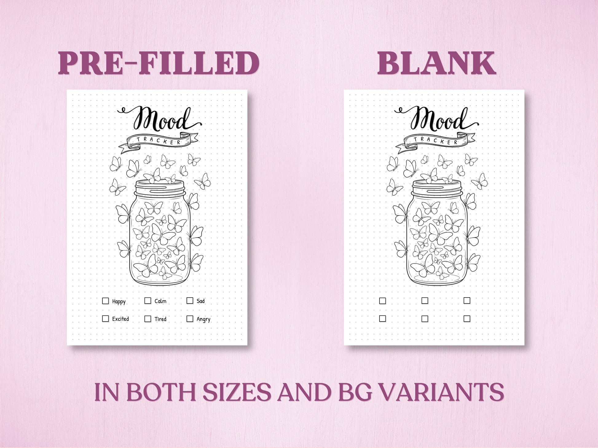 Product specification sheet showing two minimalist variations of the butterfly jar mood tracker in a bullet journal: a Pre-Filled version with mood check-boxes and a completely Blank layout option. Labeled with 'IN BOTH SIZES AND BG VARIANTS'.