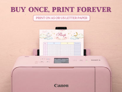 A printable sleep tracker page coming out of a pastel pink Canon printer on a wooden table layout. The headline says 'BUY ONCE, PRINT FOREVER' and 'PRINT ON A5 OR US LETTER PAPER' highlighting the printable aspect of this bullet journal template.